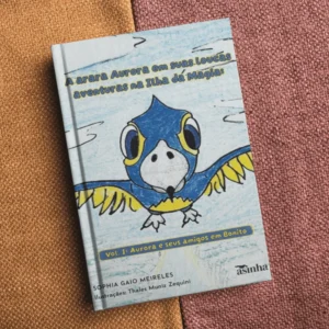 Vol. I: Arara Aurora e seus amigos em Bonito