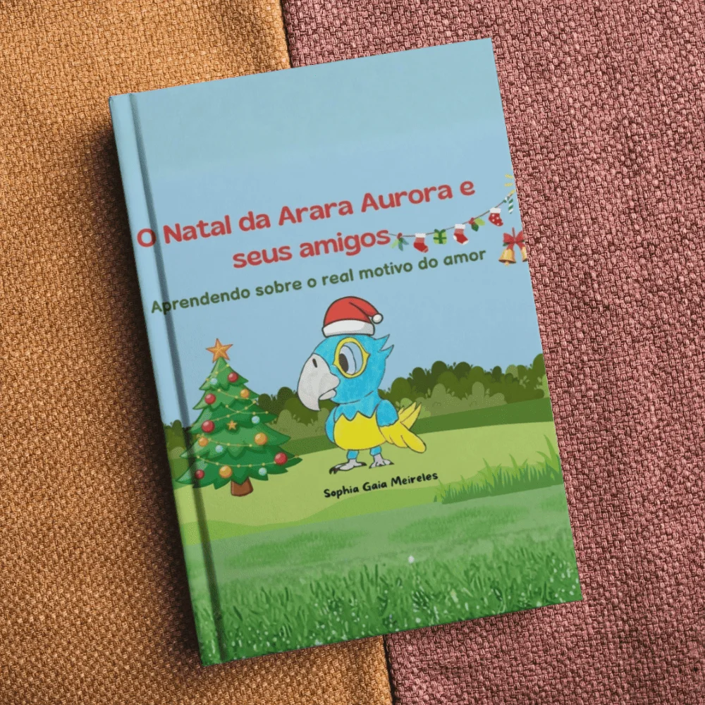Livro O Natal da Arara Aurora e seus amigos - Aprendendo sobre o real motivo do amor.
